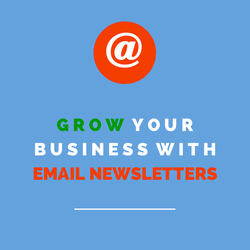 Grow your Business with Email Newsletters